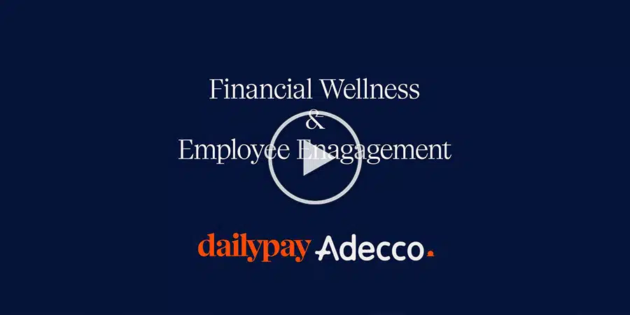Slide with "Financial Wellness & Employee Engagement" text in the center and "dailypay" and "Adecco" logos at the bottom on a dark blue background with a play icon in the middle.