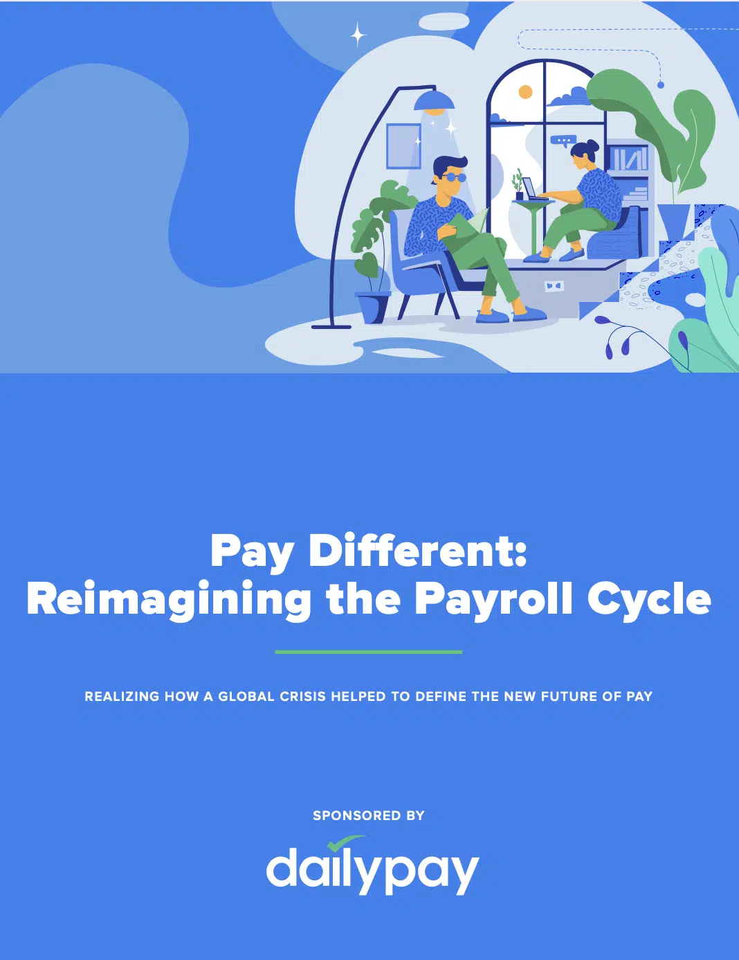 An illustration of two people working at desks inside a greenhouse, with the text "Pay Different: Reimagining the Payroll Cycle with Payroll on Demand" and "Sponsored by dailypay" below.
