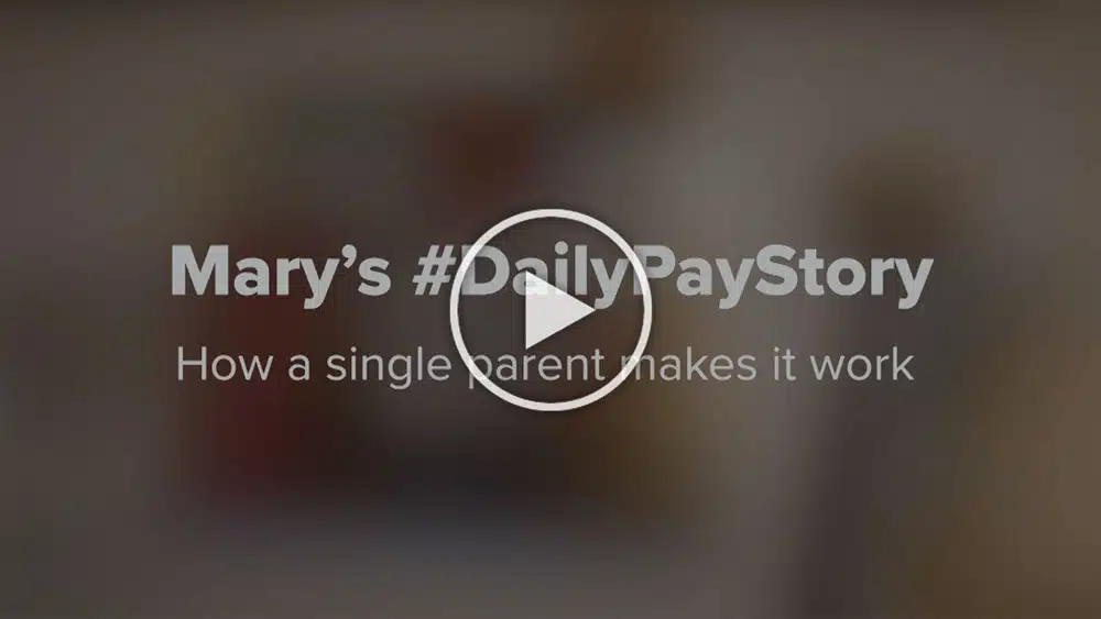 Video titled 'Mary’s #DailyPayStory: How a single parent makes it work' with a play button in the center.
